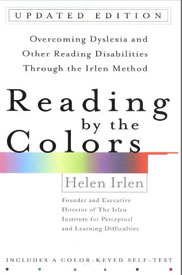 Reading by the Colors by Helen Irlen